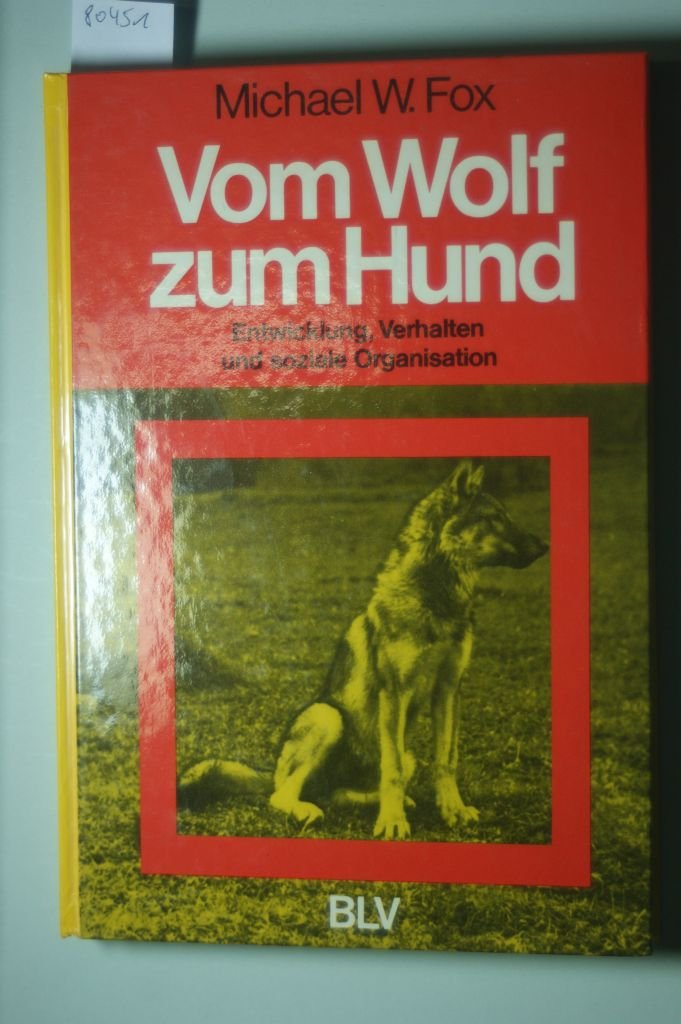 Vom Wolf zum Hund. Entwicklung, Verhalten und soziale Organisation der Caniden Business & Technology