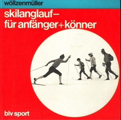 Skilanglauf für Anfänger und Könner. Health, Nutrition & Fitness