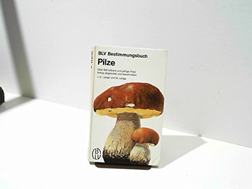 Pilze - Über 600 essbare und giftige Pilze - farbig abgebildet und beschrieben, Natural Sciences