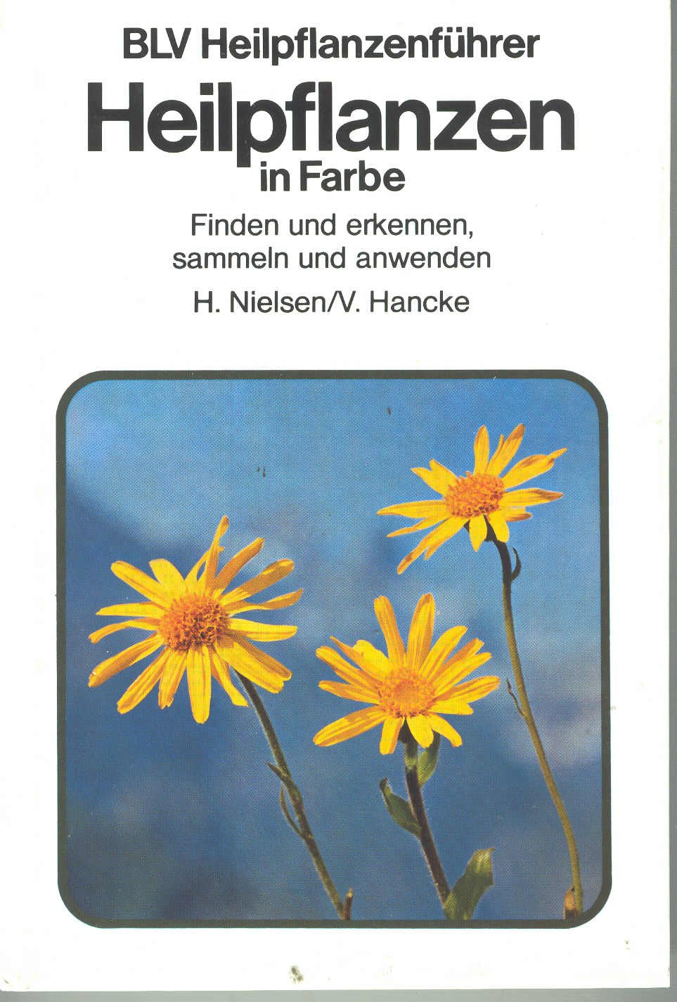 Heilpflanzen in Farbe. Finden und erkennen, sammeln und anwenden Medicine