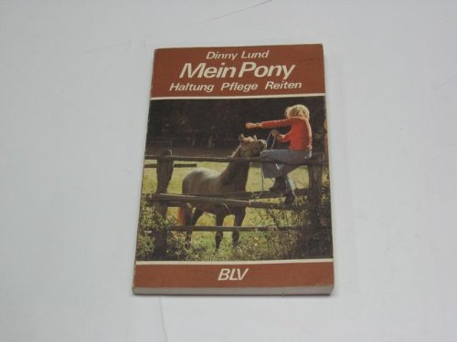 Mein Pony. Haltung, Pflege, Reiten Books