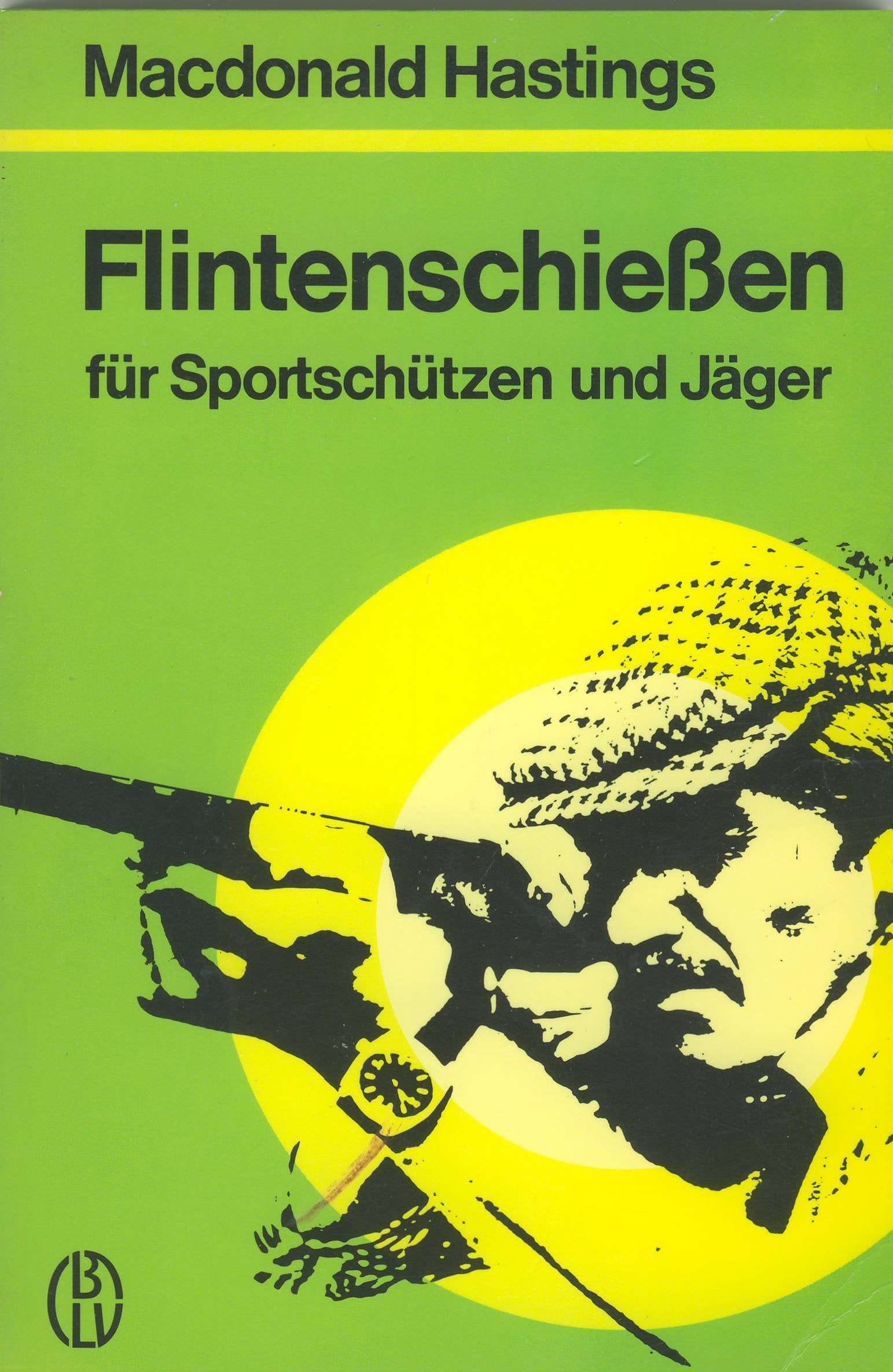 Flintenschießen für Sportschützen und Jäger Natural Sciences
