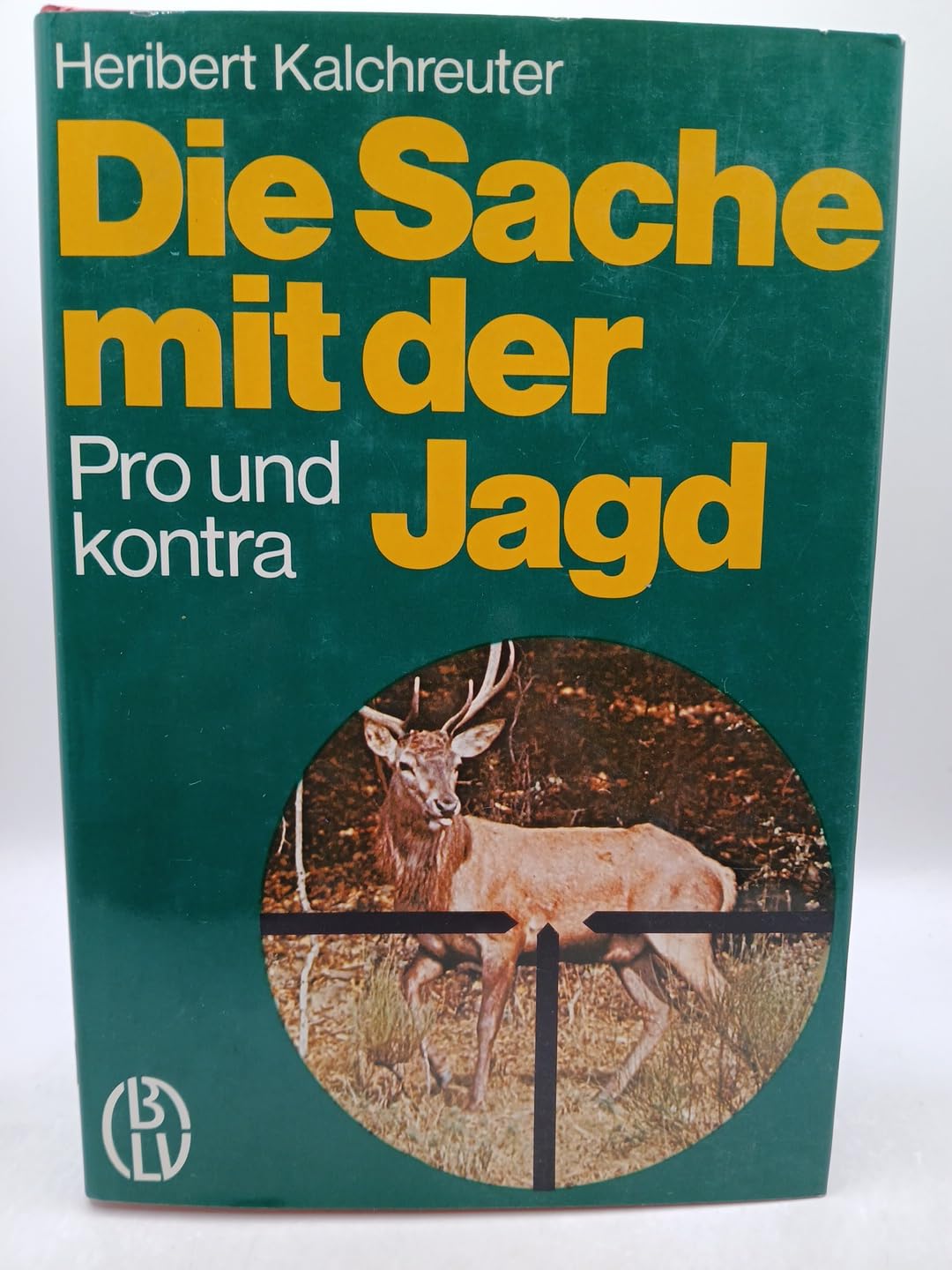 Die Sache Mit Der Jagd - Pro Und Kontra Books