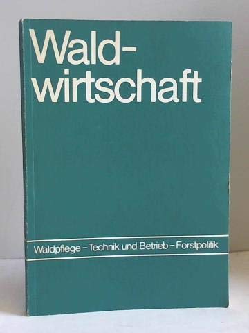Die Landwirtschaft, Band 5: Waldwirtschaft. Waldpflege - Technik und Betrieb - Forstpolitik Books