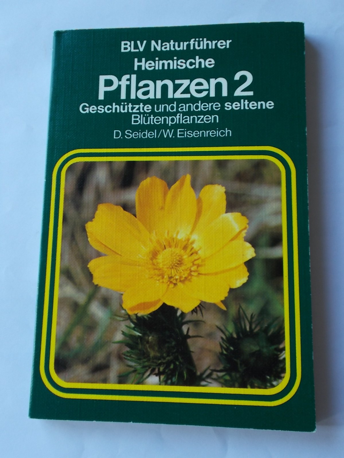 Seidel, Dankwart: Heimische Pflanzen. - München : BLV-Verlagsgesellschaft Books