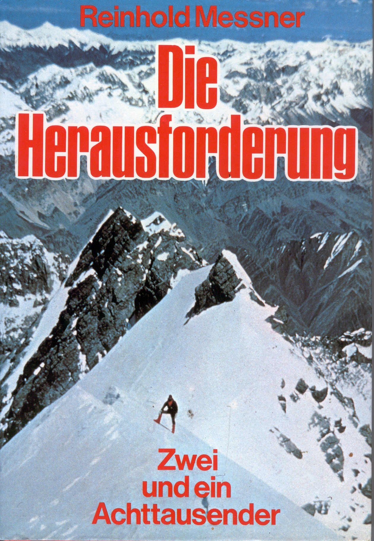 Die Herausforderung. Zwei und ein Achttausender Travel