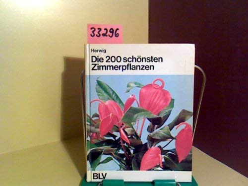 Die Zweihundert schönsten Zimmerpflanzen book
