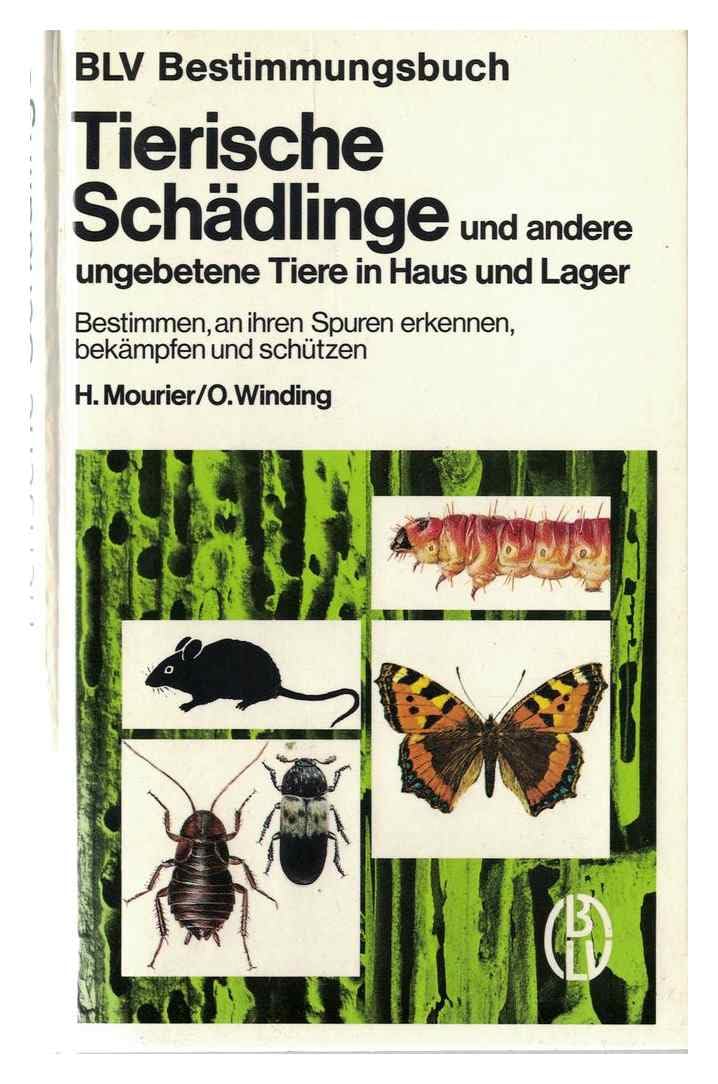 Tierische Schädlinge und andere ungebetene Tiere in Haus und Lager. Bestimmen, an ihren Spuren erkennen, bekämpfen und schützen Natural Sciences