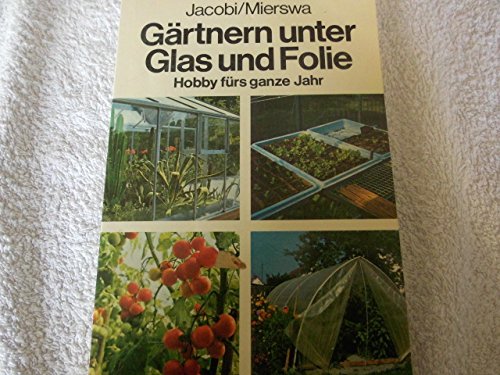 Gärtnern unter Glas und Folie Books