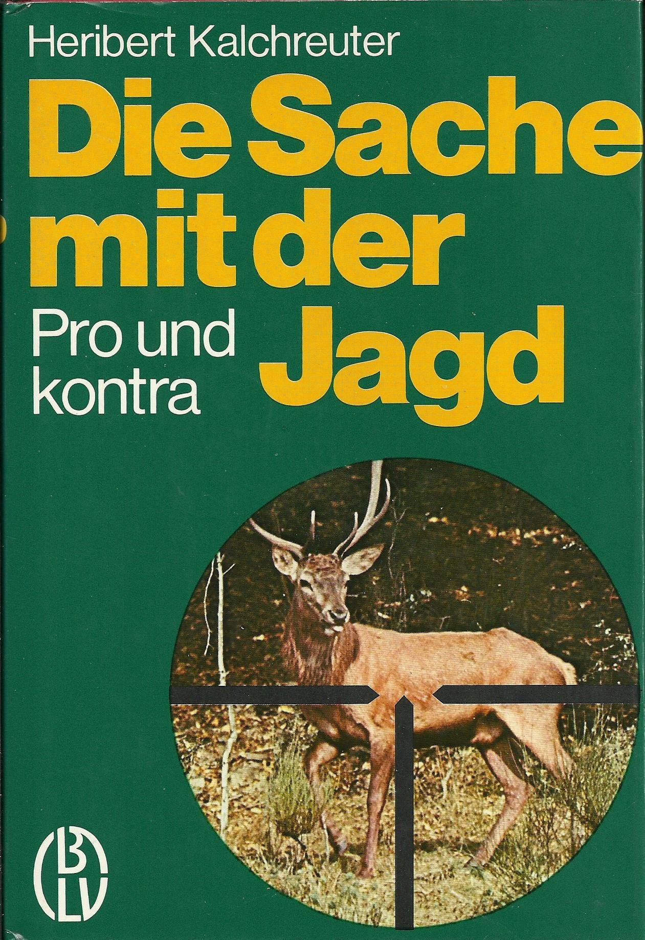 die-sache-mit-der-jagd-pro-u-kontra book