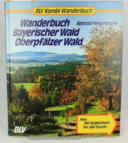 Wanderbuch Bayerischer Wald, Oberpfälzer Wald (6673 325) Books
