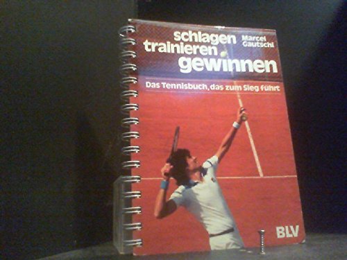 schlagen, trainieren, gewinnen. Das Tennisbuch, das zum Sieg führt Travel