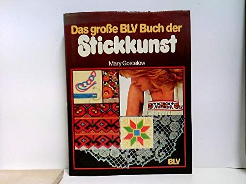 Das große BLV Buch der Stickkunst. Klassische Stickereien aus aller Welt. Techniken und Muster Hobbies & Crafts