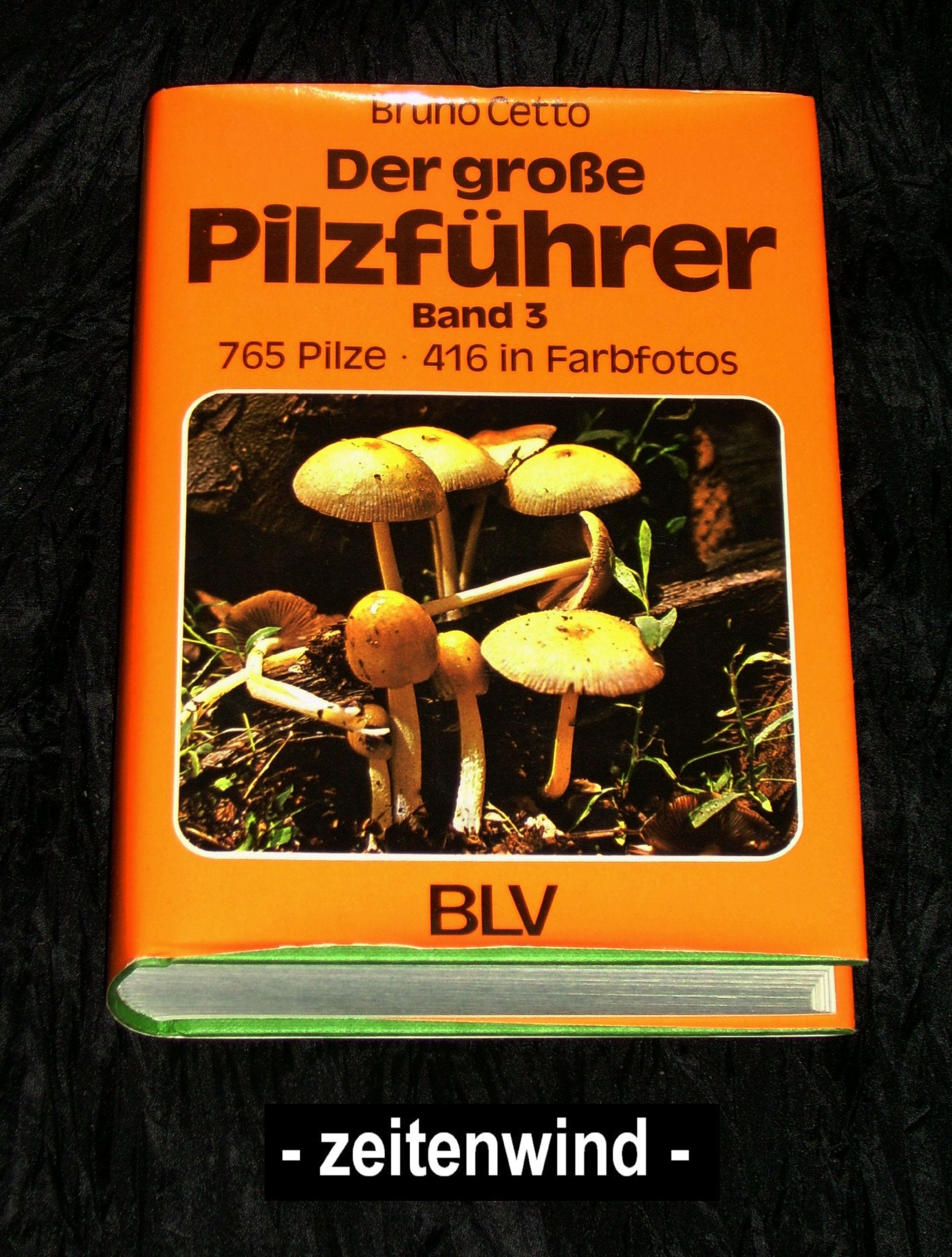 Der große Pilzführer. Band 3. 765 Pilze Natural Sciences