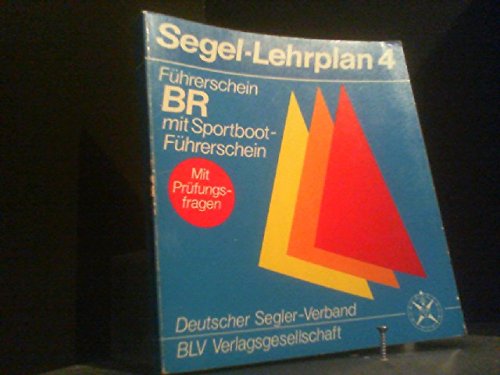 segel-lehrplan 4. führerschein br mit sportboot-führerschein. Books