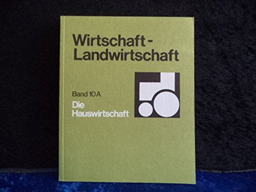 Die Hauswirtschaft X Teil A. Wirtschaft, Landwirtschaft Books