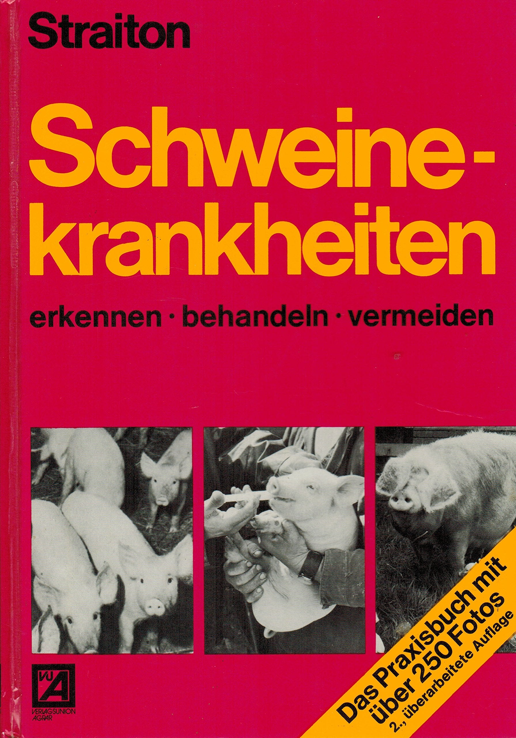 Schweinekrankheiten. Erkennen, behandeln, vermeiden Medicine