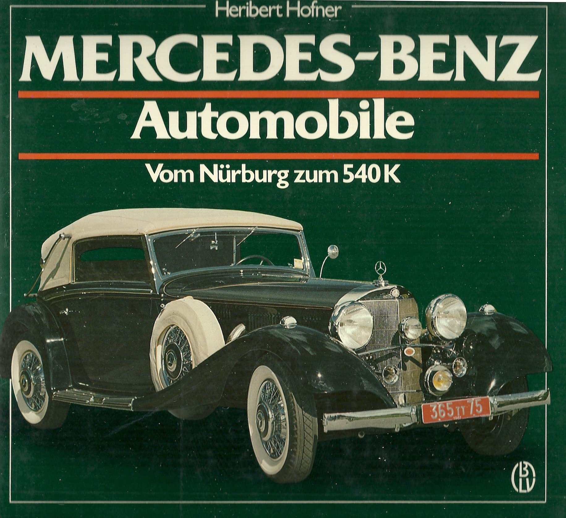 Mercedes - Benz Automobile II. Vom Nürburg bis zum 540 K Books