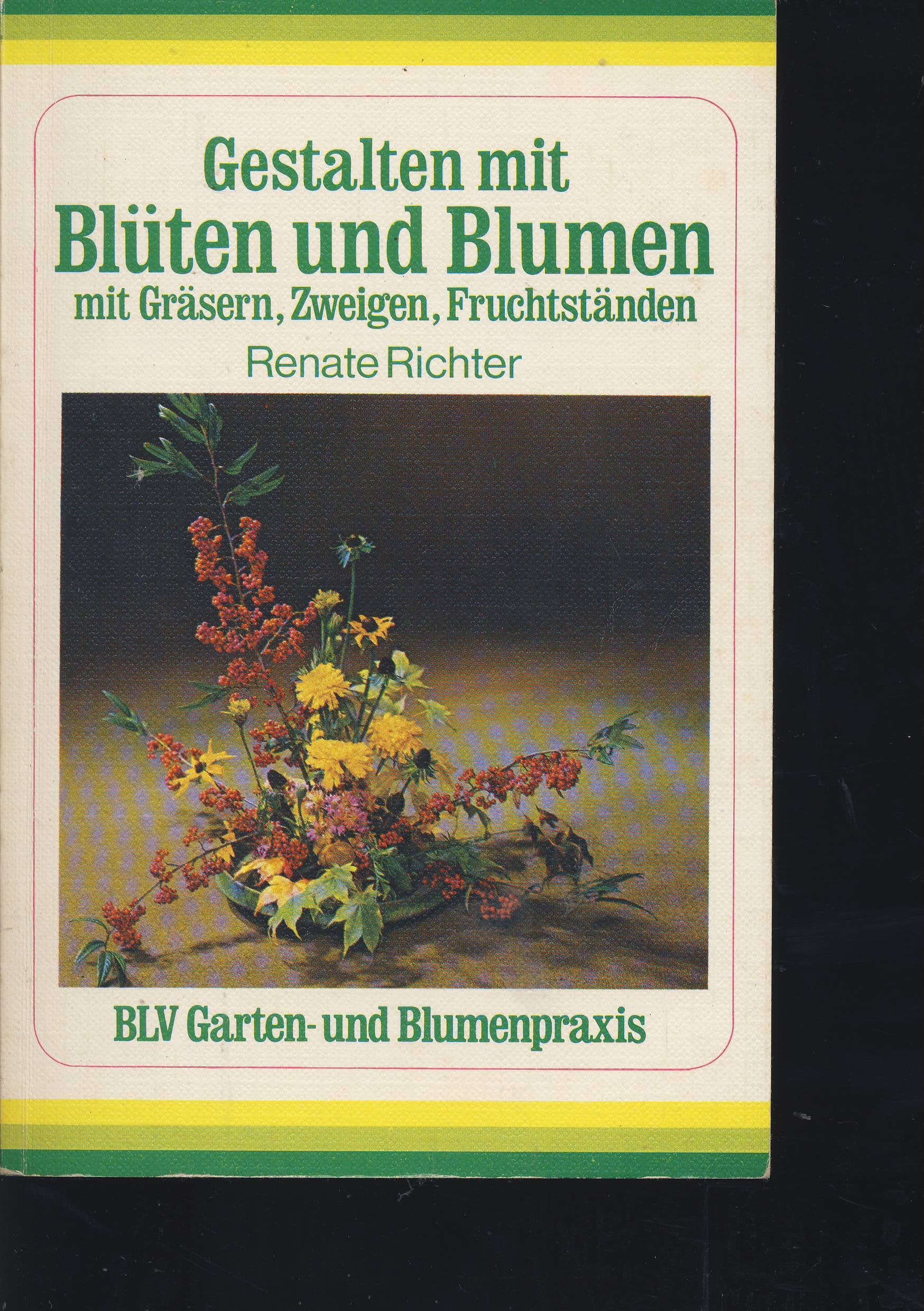 Gestalten mit Blüten und Blumen, mit Gräsern, Zweigen, Fruchtständen. Books
