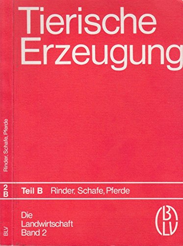 Die Landwirtschaft. Lehrbuch für die landwirtschaftlichen Fachschulen, für Betriebsleiter und Meister: Die Landwirtschaft. Lehrbuch für die ... Rinder, Schweine, weitere Nutztiere Books