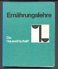 Ernährungslehre. Lehrwerk Die Hauswirtschaft. (beiliegend: Beilage zur Ernährungslehre: Ute Heinbach, Organische Chemie und Biochemie zur Ernährungslehre) Novels & Short Stories