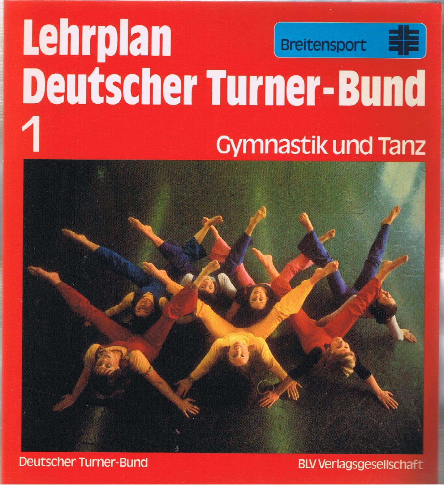 Lehrplan Deutscher Turner- Bund I. (5869 102) Gymnastik und Tanz Health, Nutrition & Fitness