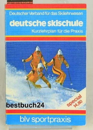 Deutsche Skischule. Kurzlehrplan für die Praxis Leisure & Fun
