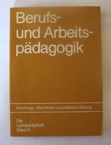 Berufs- und Arbeitspädagogik: Erziehung - Berufliche und politische Bildung Books