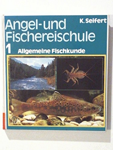 Angel- und Fischereischule I. Allgemeine Fischkunde Natural Sciences