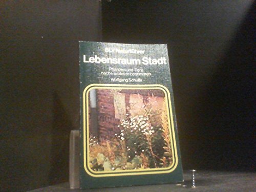 Lebensraum Stadt. Pflanzen und Tiere nach Farbphotos bestimmen Books