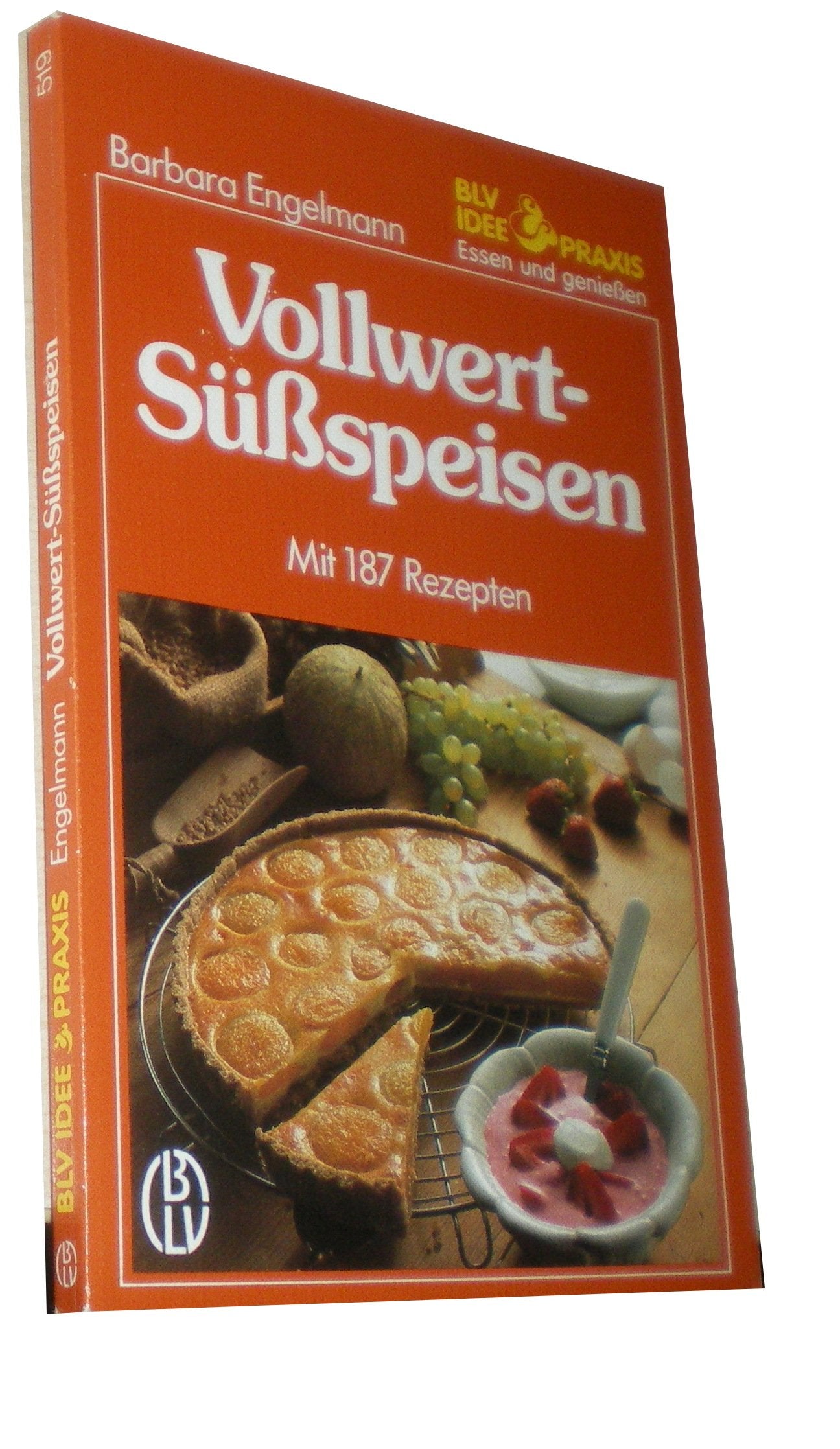 Vollwert - Süßspeisen. Mit 187 Rezepten. ( Essen und genießen) Cooking & Enjoying
