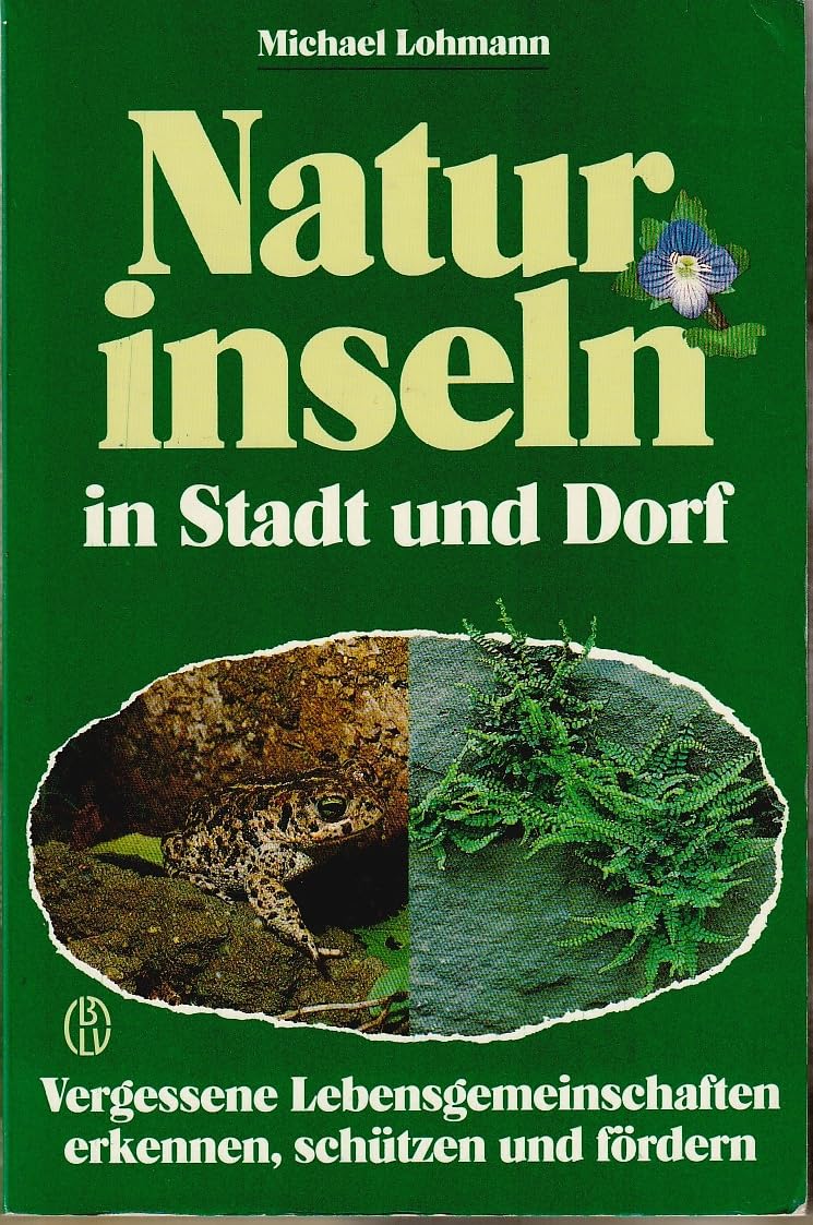 Naturinseln in Stadt und Dorf. Vergessene Lebensgemeinschaften erkennen, schützen und fördern Architecture