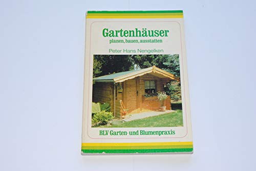 Gartenhäuser. planen, bauen, ausstatten. Leisure, Home & Garden Books