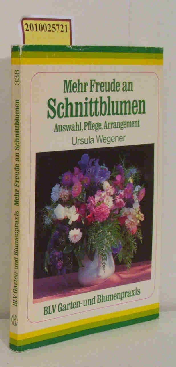 Mehr Freude an Schnittblumen. Auswahl, Pflege, Arrangement Natural Sciences