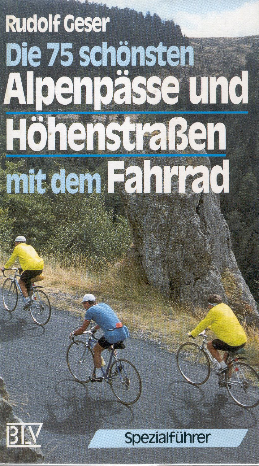 Die Alpenpässe und Höhenstraßen mit dem Fahrrad Travel