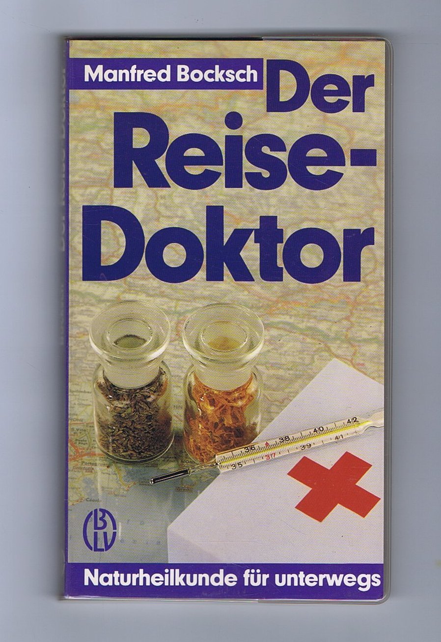 Der Reise- Doktor. Naturheilkunde für unterwegs Books