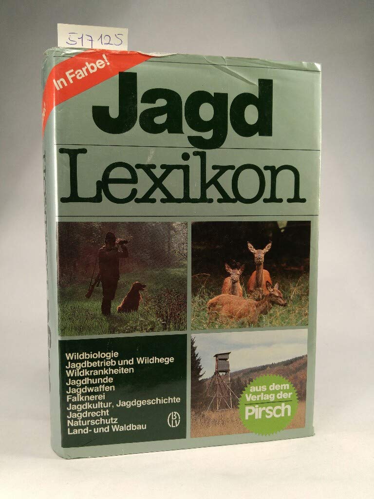 Jagd-Lexikon. Wildbiologie, Jagdbetrieb und Wildgehege, Wildkrankheiten, Jagdhunde, Jagdwaffen, Falknerei, Jagdkultur, Jagdgeschichte, Jagdrecht, Naturschutz, Land- und Waldbau Learning & Reference