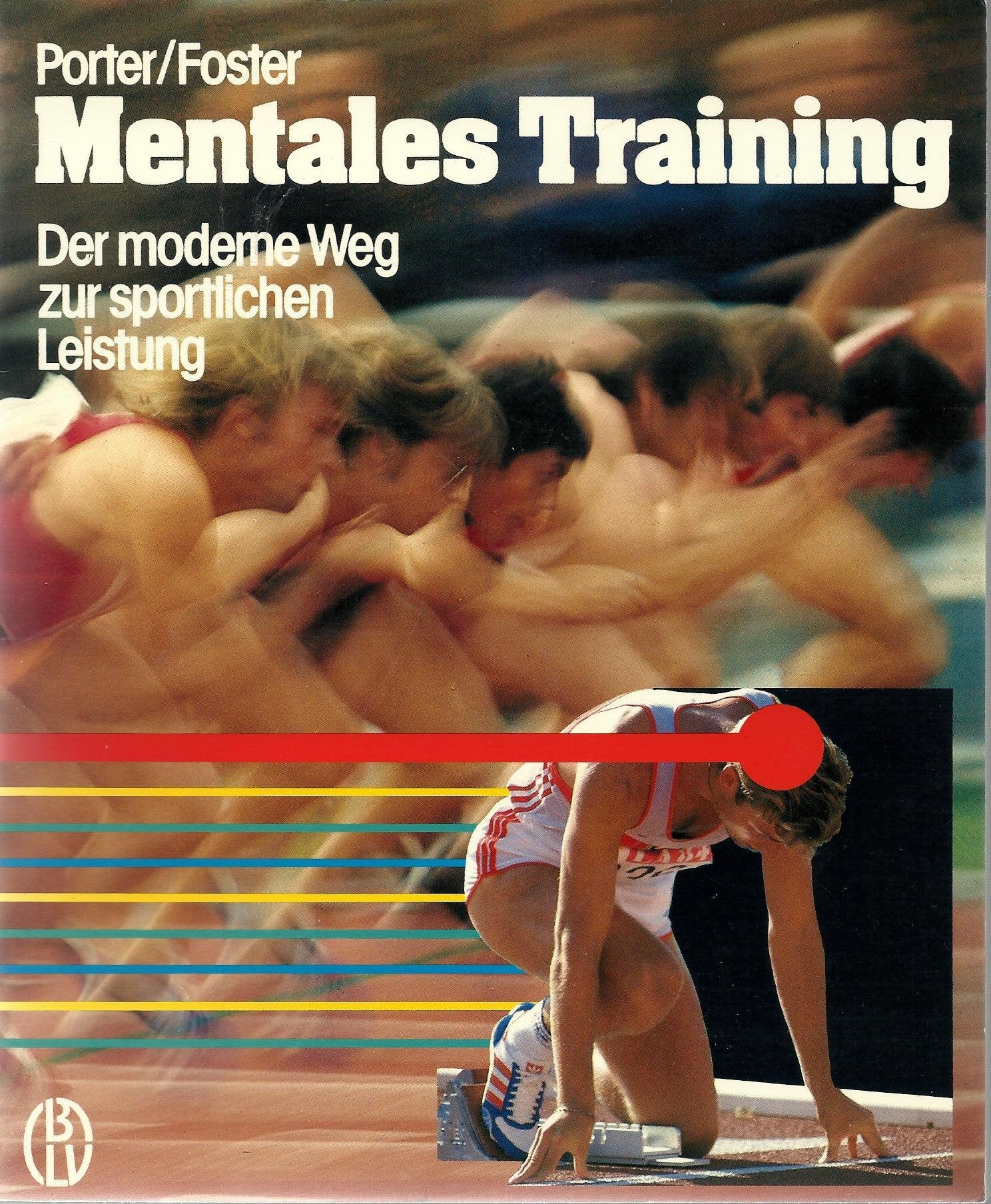 Mentales Training. Der moderne Weg zur sportlichen Leistung Books