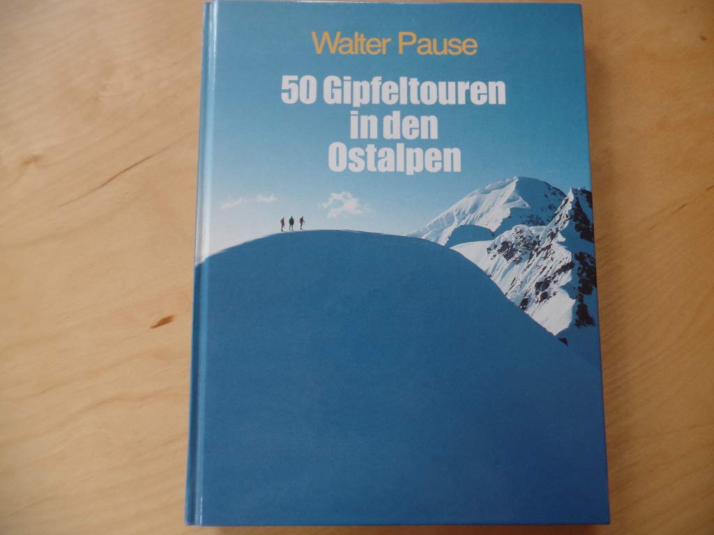 Bergsteigen, Bd.2, Fünfzig Gipfeltouren in den Ostalpen Travel