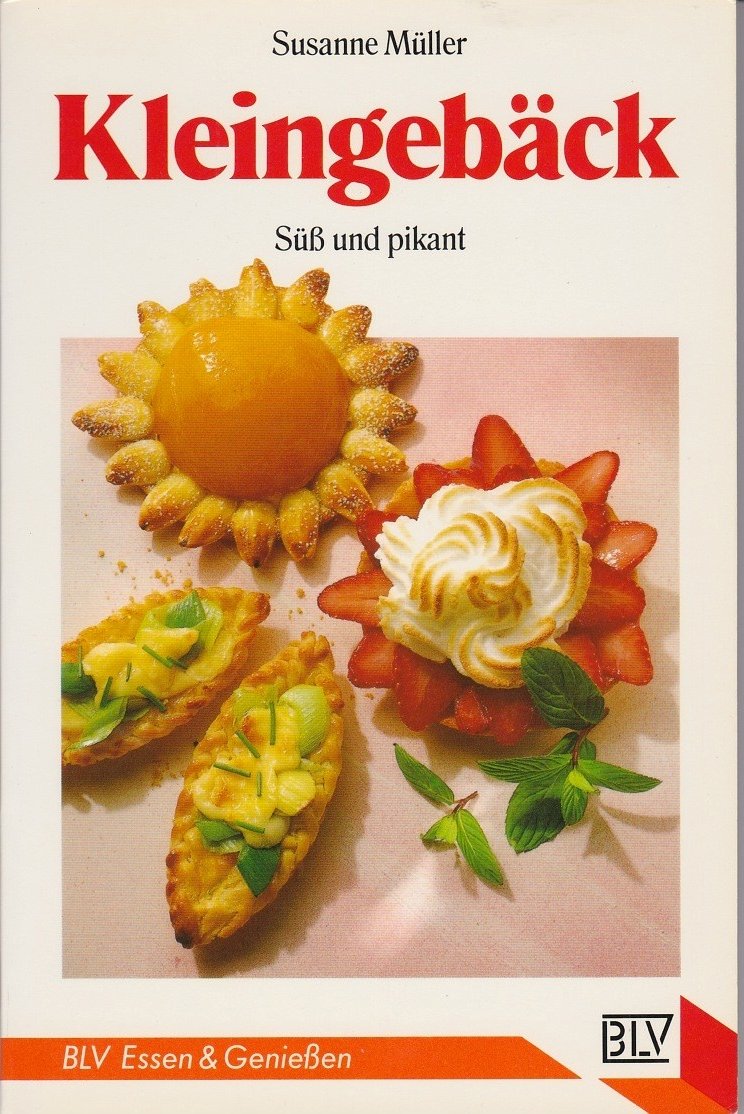 Kleingebäck. Süß und pikant Cooking & Enjoying