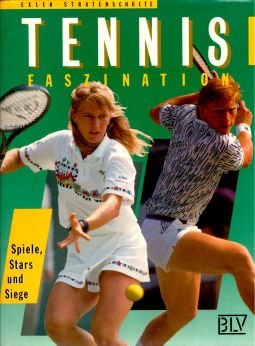 Tennis Faszination. Spiele, Stars und Siege Books