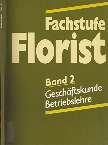 Fachstufe Florist II. Fachtheorie für Geschäftskunde, Betriebslehre Books