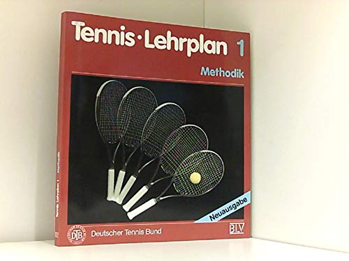 Tennis Lehrplan 1. Methodik Sports Books