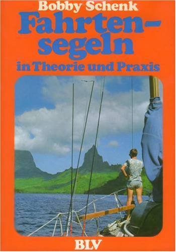 Fahrtensegeln. Theorie und Praxis Leisure & Fun