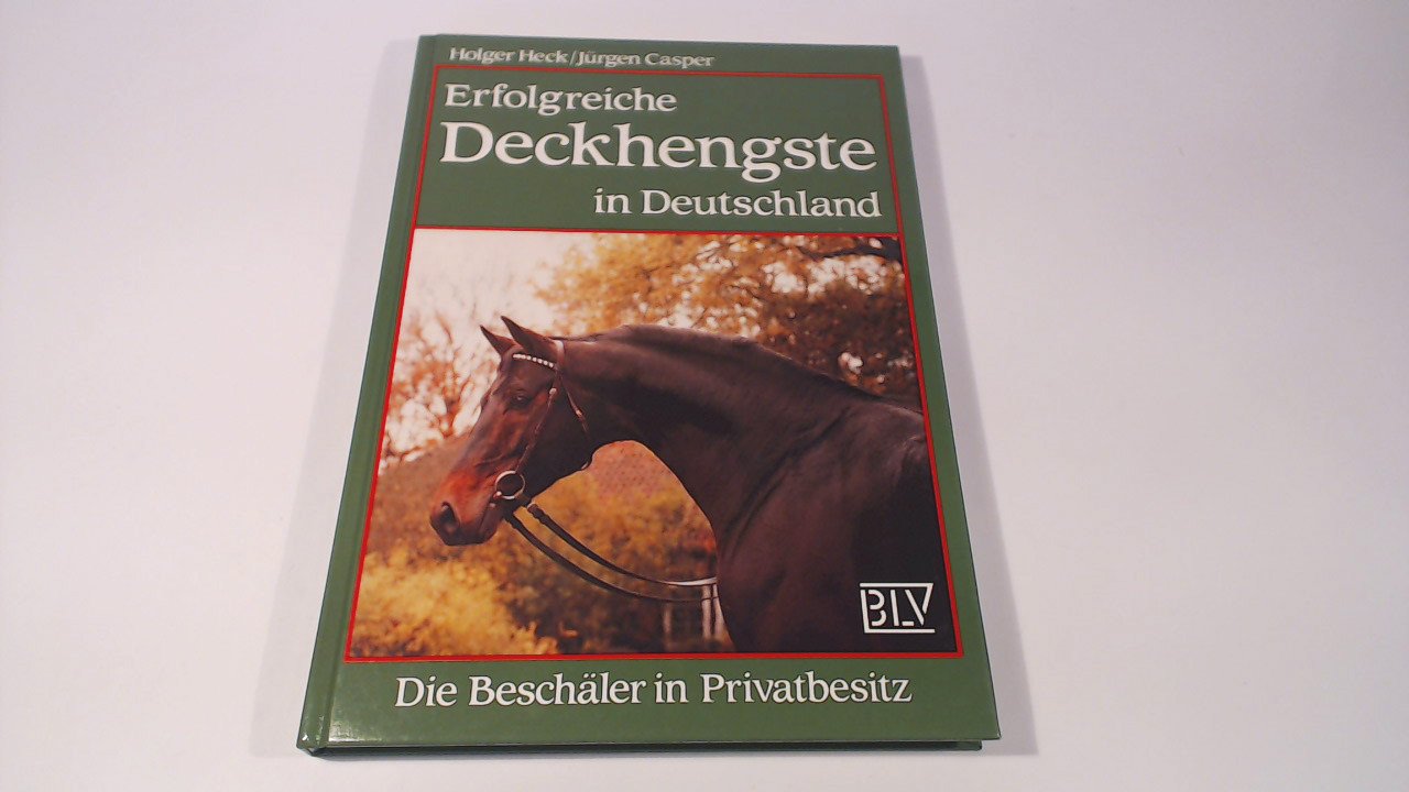Erfolgreiche Deckhengste in Deutschland. Die Beschäler in Privatbesitz Natural Sciences