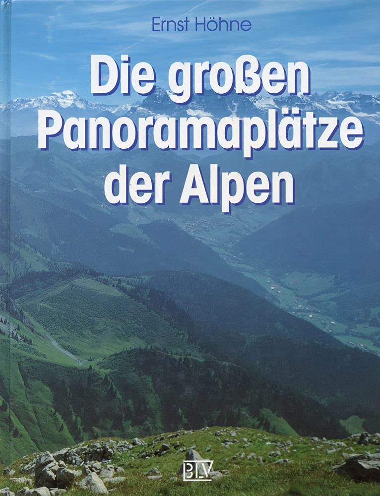 Die großen Panoramaplätze der Alpen Travel