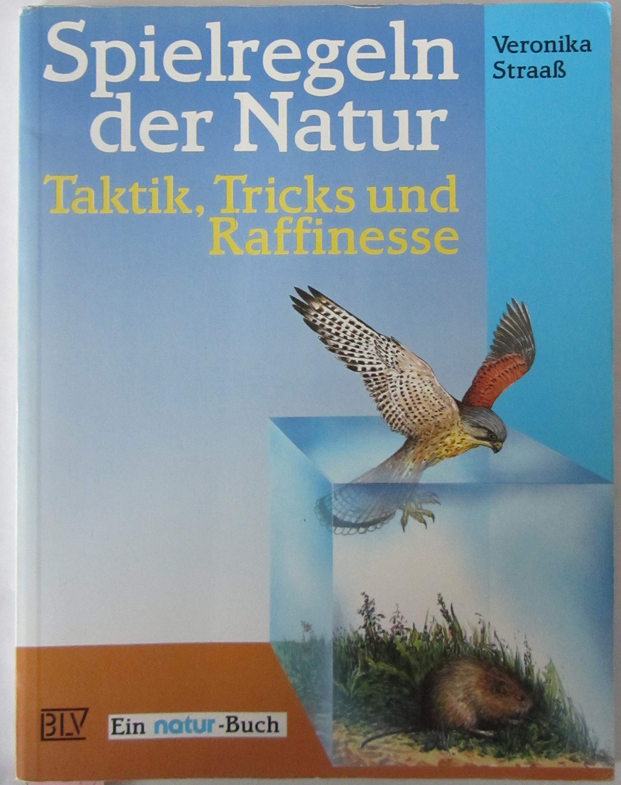 Spielregeln der Natur. Taktik, Tricks und Raffinesse Natural Sciences