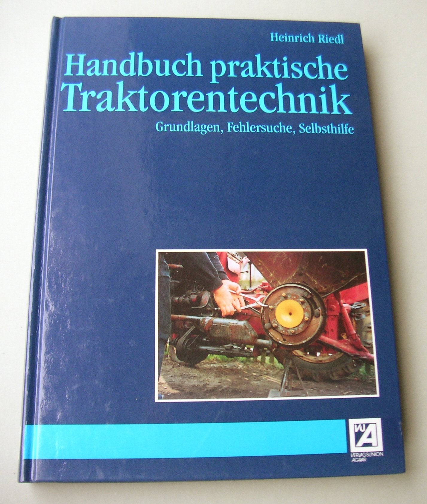 Handbuch praktische Traktorentechnik. Grundlagen, Fehlersuche, Selbsthilfe Hobbies & Crafts