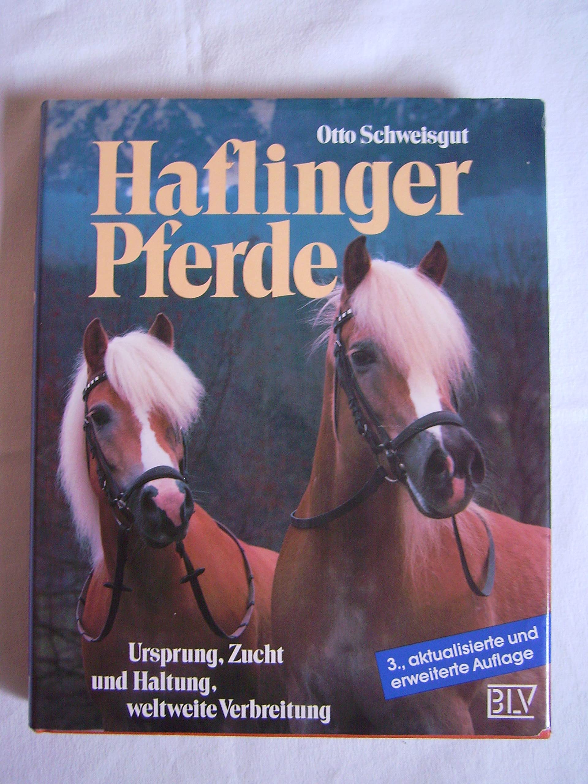 Haflinger Pferde. Ursprung, Zucht und Haltung, weltweite Verbreitung book