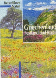 Reiseführer Natur, Griechenland, Festland und Küste Travel